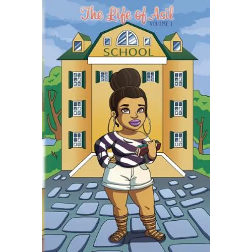 The Life of Asil: The Life of Asil