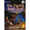 Our Family Bush Trip - Our Yarning