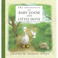 The Adventures of Baby Goose and Little Dove