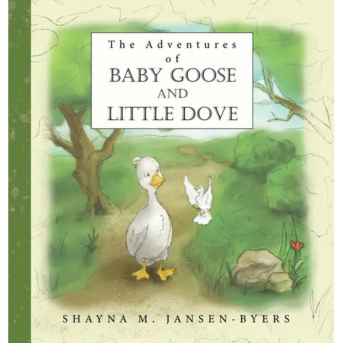 The Adventures of Baby Goose and Little Dove