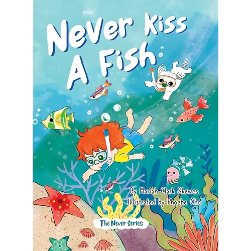 Never Kiss a Fish: The Never Series