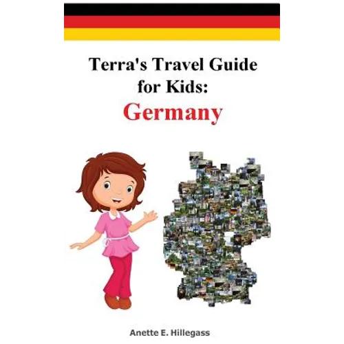 Terra's Travel Guide for Kids: Germany (Hardcover)