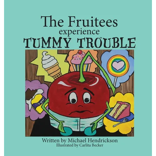 The Fruitees Experience Tummy Trouble