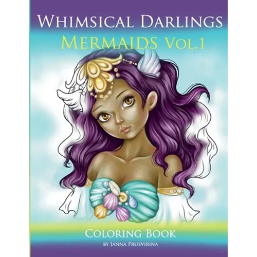 Whimsical Darlings Mermaids Vol.1: Coloring Book