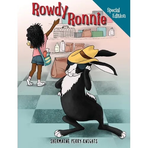 Rowdy Ronnie: Special Edition Rabbit Care Book