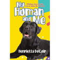 My Human and Me: A Katrina story for kids told by Sidney the Labrador