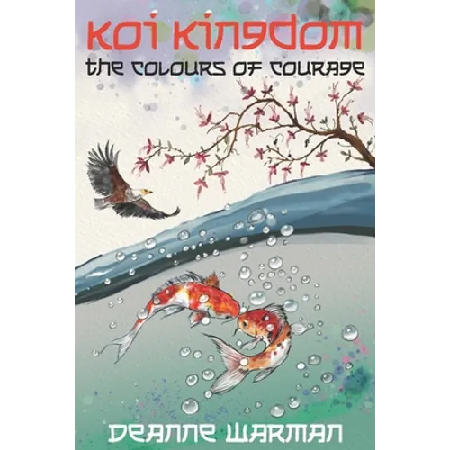 Koi Kingdom: The Colours of Courage
