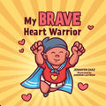 My Brave Heart Warrior