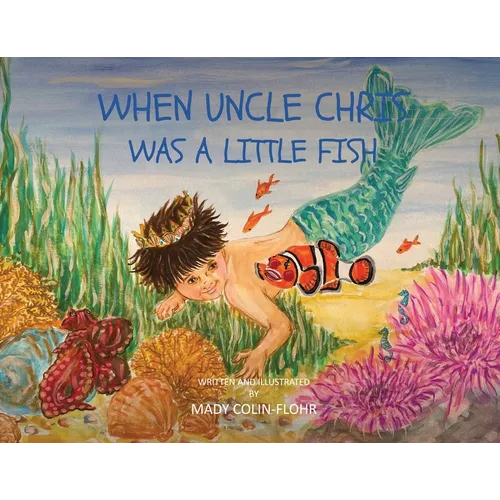 When Uncle Chris Was A Little Fish
