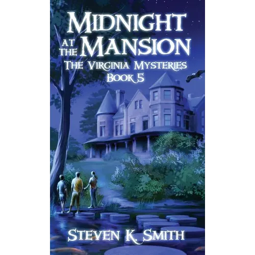 Midnight at the Mansion: The Virginia Mysteries Book 5