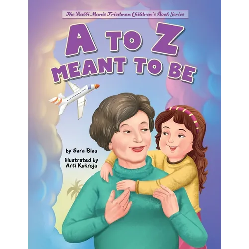 A to Z Meant to Be: Seeing the Hand of the Creator in Everything That Happens