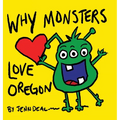 Why Monsters Love Oregon