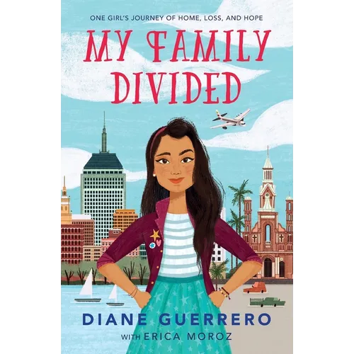 My Family Divided: One Girl's Journey of Home, Loss, and Hope