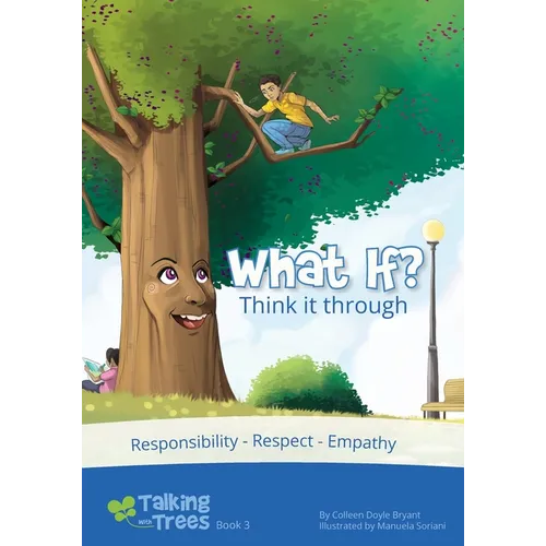 What if? (Think it through): Responsibility, Respect, Empathy