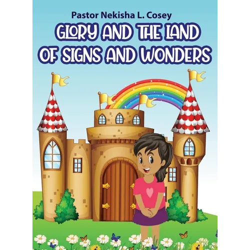 Glory and the Land of Signs and Wonders