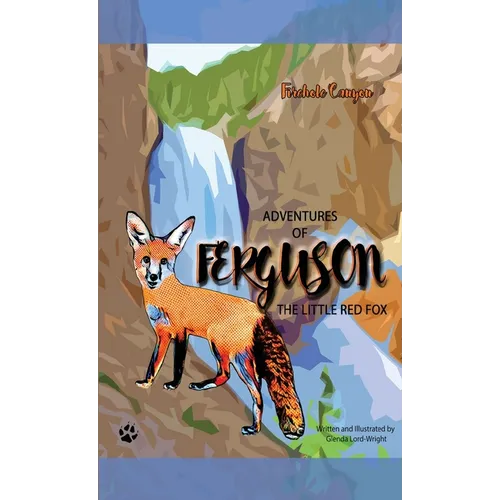 Adventures of Ferguson, the Little Red Fox: Firehole Canyon