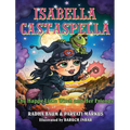 Isabella Castaspella: The Happy Little Witch and Her Friends