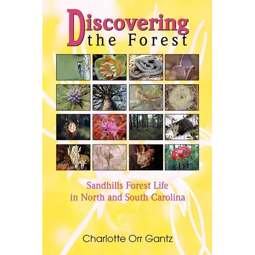 Discovering the Forest: Sandhills Forest Life in North and South Carolina