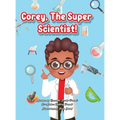 Corey, The Super Scientist!