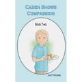 Caden Shows Compassion