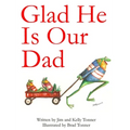 Glad He Is Our Dad