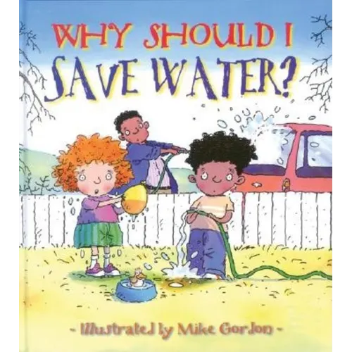 Why Should I Save Water?