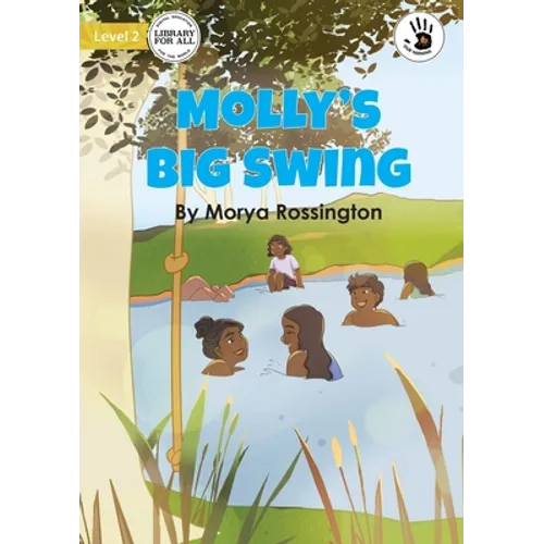 Molly's Big Swing - Our Yarning