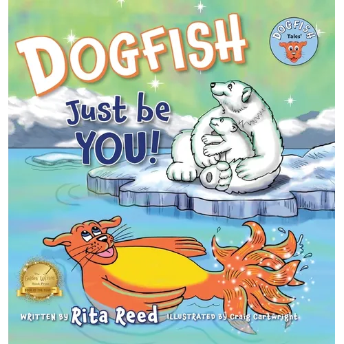 Dogfish, Just be YOU!