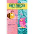 BUSY MEECHE and Maxwell the Bee