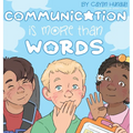 Communication Is More Than Words
