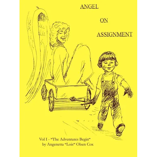 Angel on Assignment: Volume 1: The Adventures Begin