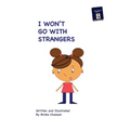 I Won't Go With Strangers: PLUS: Why Do they Pick On Me
