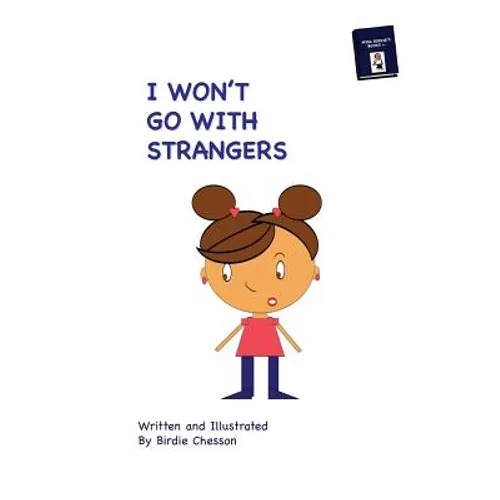 I Won't Go With Strangers: PLUS: Why Do they Pick On Me