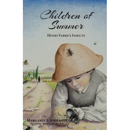 Children of Summer: Henri Fabre's Insects