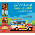My First Book of Tagalog Words: An ABC Rhyming Book of Filipino Language and Culture