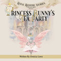 Princess Bunny's Tea Party