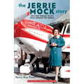 The Jerrie Mock Story: The First Woman to Fly Solo around the World