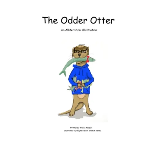 The Odder Otter: An Alliteration Illustration