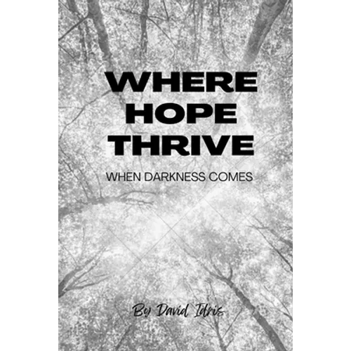 Where Hope Thrive: When darkness comes