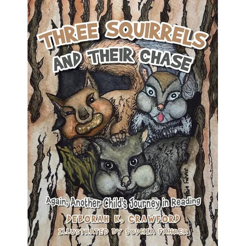 Three Squirrels and Their Chase: Again, Another Child's Journey in Reading