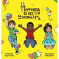 Happiness Is Key To A Stronger Me