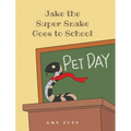 Jake the Super Snake Goes to School