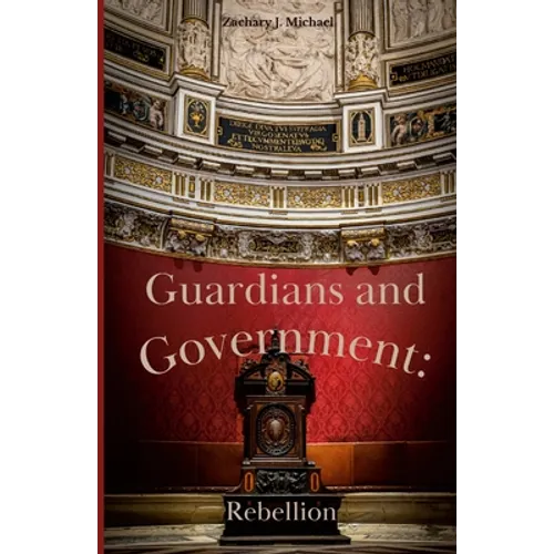 Guardians and Government: Rebellion