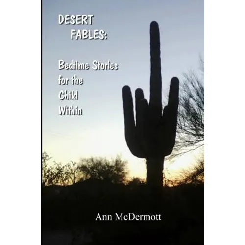 Desert Fables: Bedtime Stories for the Child Within