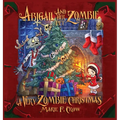 Abigail and her Pet Zombie: A Very Zombie Christmas
