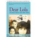 Dear Lola: Or How to Build Your Own Family