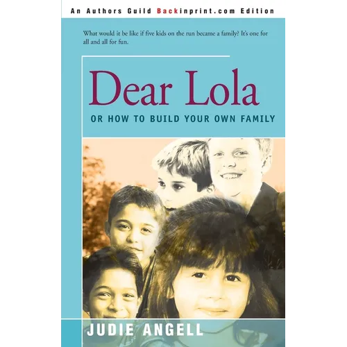 Dear Lola: Or How to Build Your Own Family
