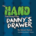 The Hand That Hung From Danny's Drawer