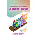 The Early Adventures of April Foo