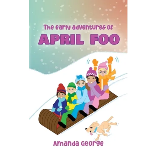 The Early Adventures of April Foo